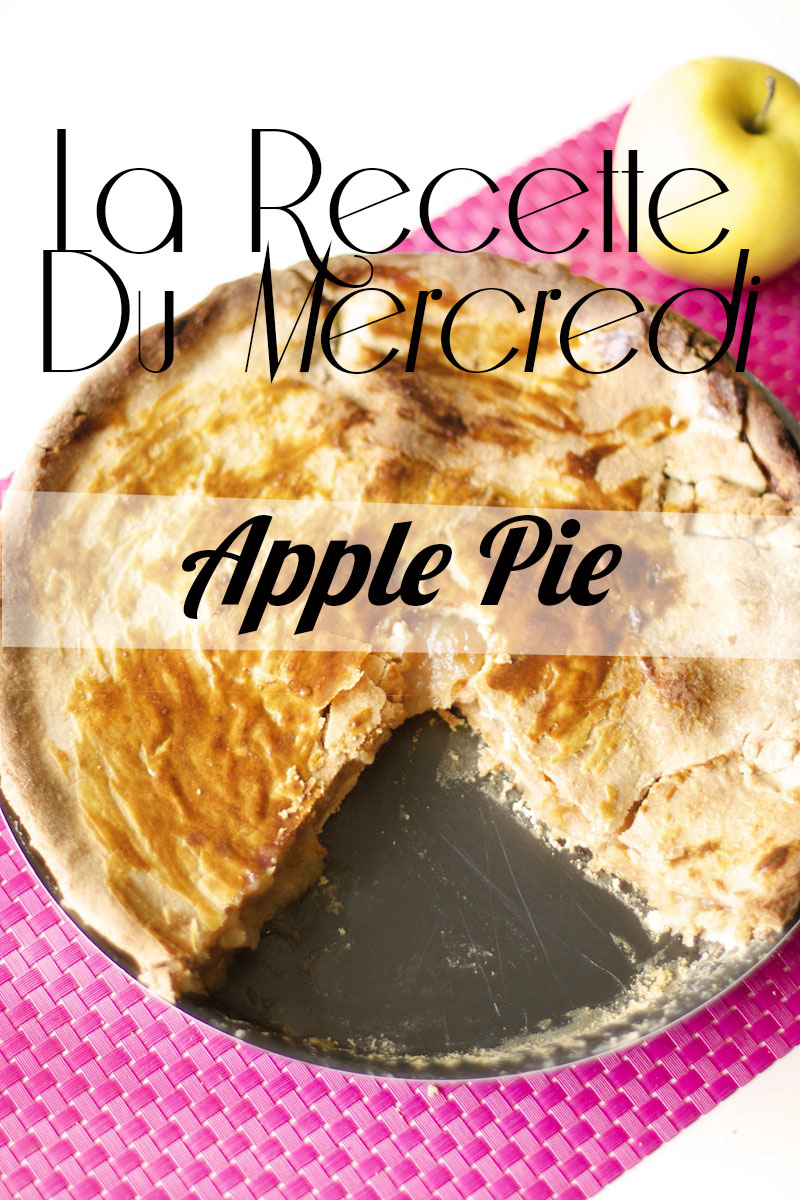 La Recette du Mercredi #21 : Apple Pie