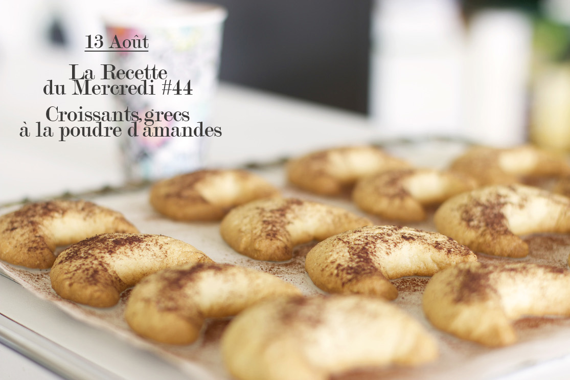 La recette du mercredi #44 Croissants grecs à la poudre d’amandes