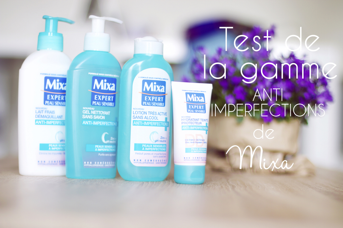 Test de la gamme anti-imperfections de Mixa
