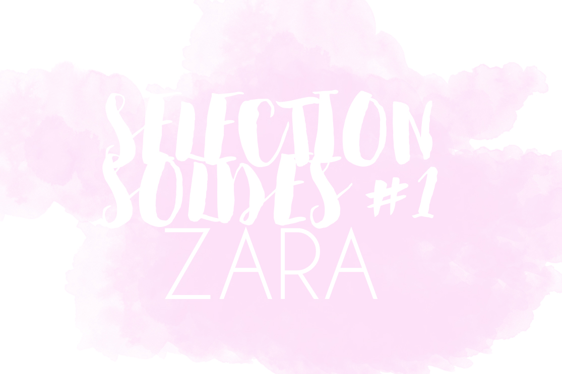 Selection soldes #1 ZARA